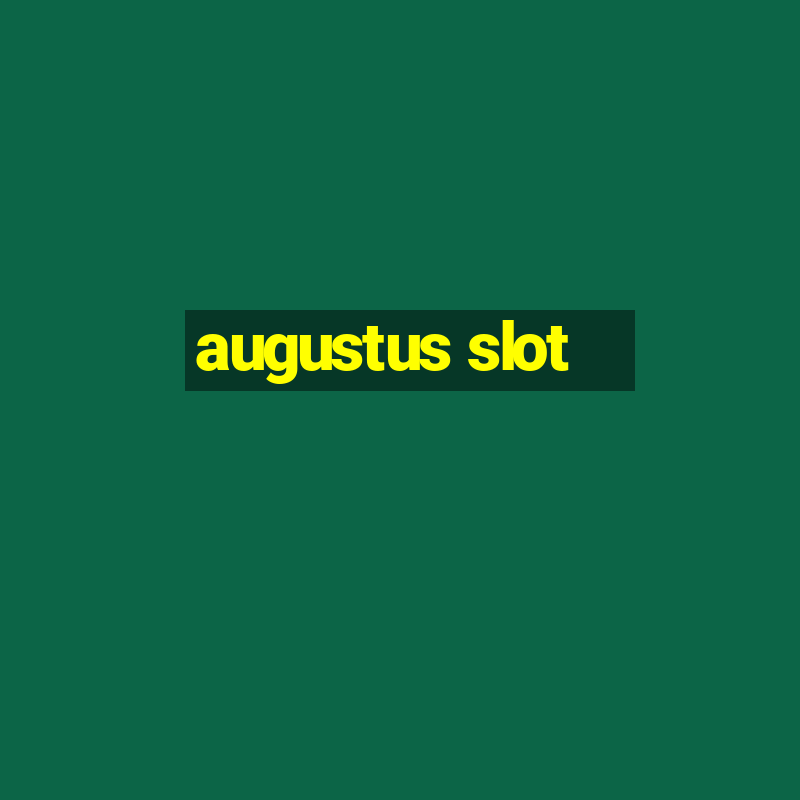 augustus slot