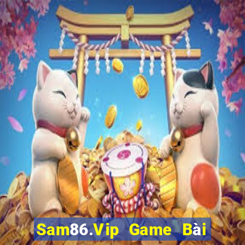 Sam86.Vip Game Bài Online Hay