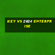 key vs 2024 enterprise