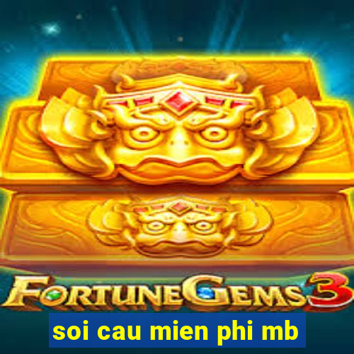 soi cau mien phi mb