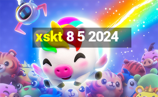 xskt 8 5 2024