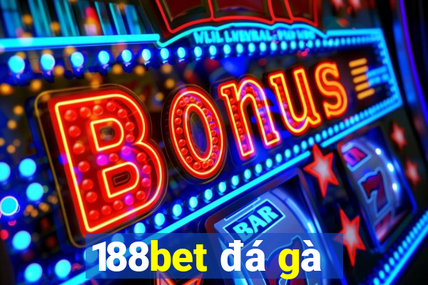 188bet đá gà