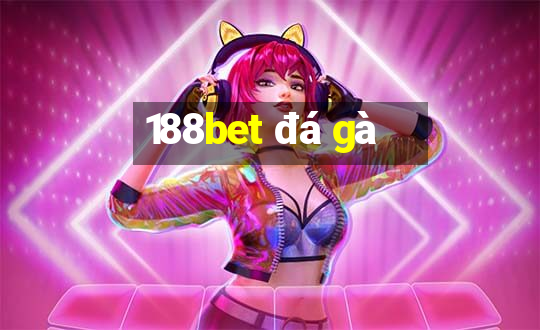 188bet đá gà