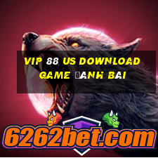 Vip 88 Us Download Game Đánh Bài