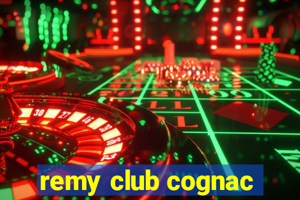 remy club cognac