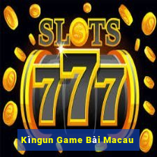 Kìngun Game Bài Macau