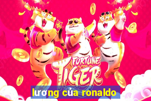 luong cua ronaldo