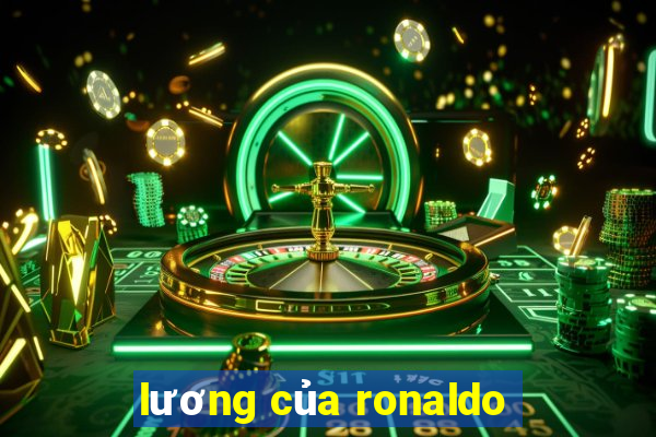 luong cua ronaldo