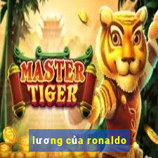 luong cua ronaldo