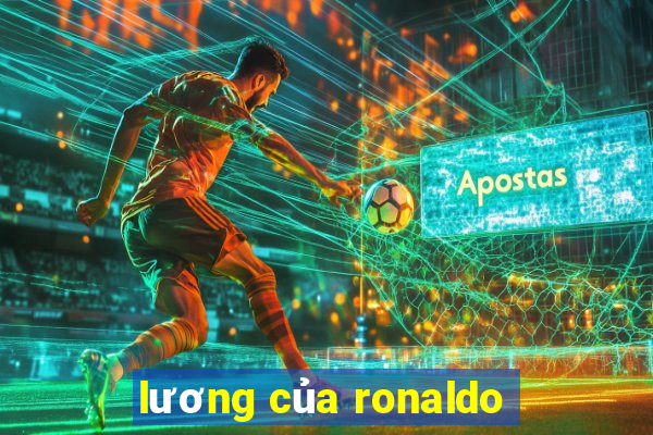 luong cua ronaldo