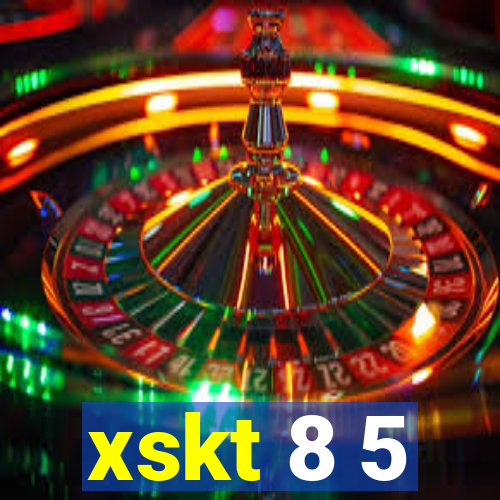 xskt 8 5