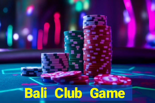 Bali Club Game Bài 3C