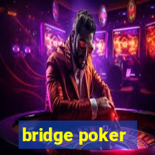 bridge poker