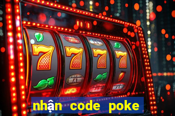 nhận code poke đại chiến