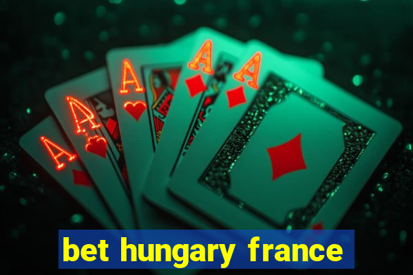 bet hungary france