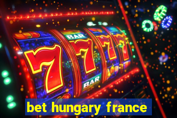 bet hungary france