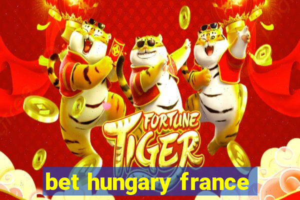 bet hungary france