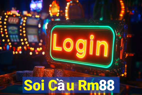 Soi Cầu Rm88