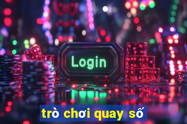 trò chơi quay số