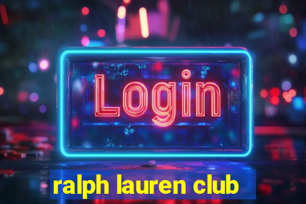 ralph lauren club