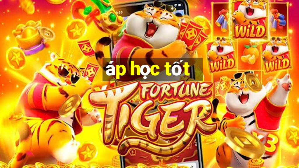 áp học tốt