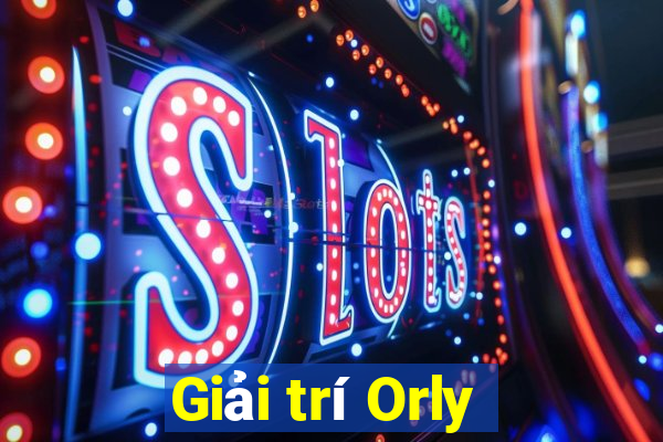 Giải trí Orly