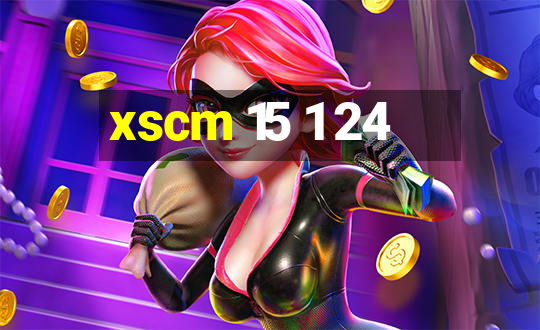 xscm 15 1 24