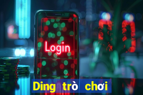 Ding trò chơi giải trí