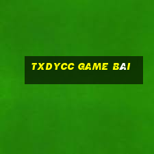 txdycc game bài