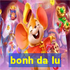 bonh da lu