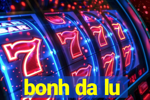 bonh da lu