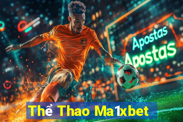 Thể Thao Ma1xbet