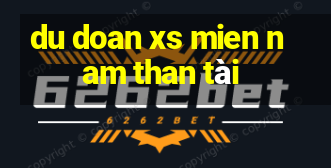 du doan xs mien nam than tài