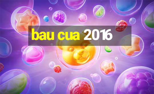 bau cua 2016