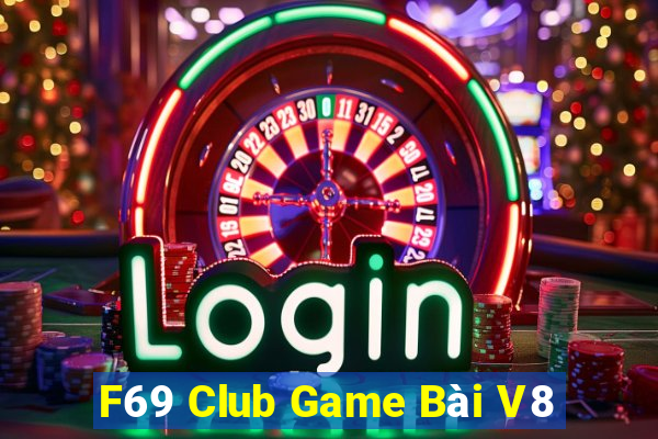 F69 Club Game Bài V8