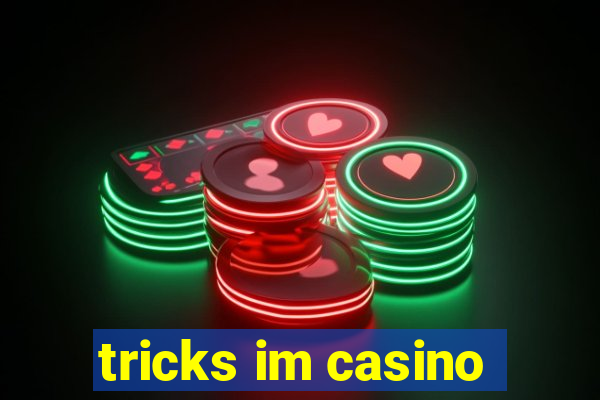 tricks im casino