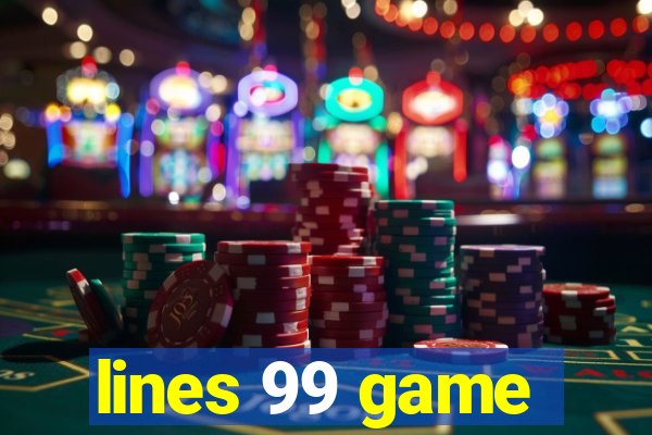 lines 99 game