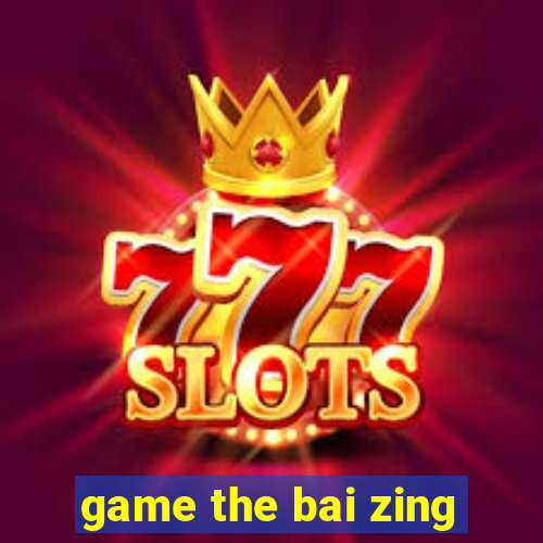 game the bai zing