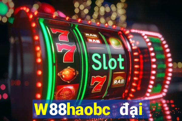 W88haobc đại phát haobc