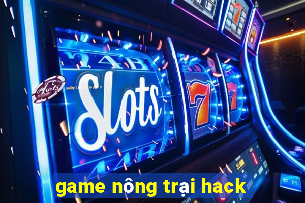 game nông trại hack