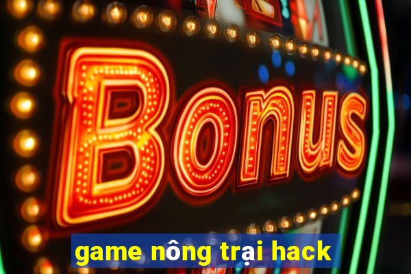 game nông trại hack