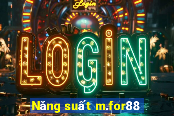 Năng suất m.for88