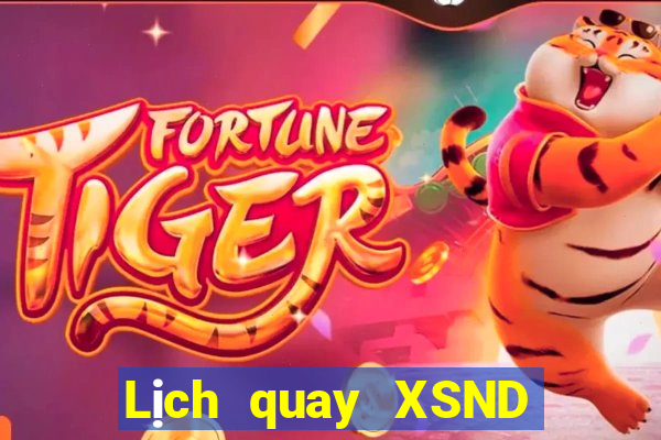 Lịch quay XSND thứ tư