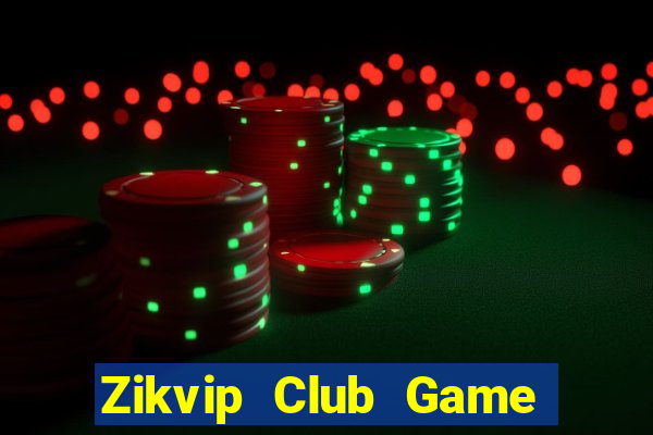 Zikvip Club Game Bài Dom88