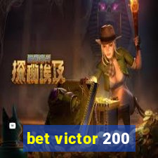 bet victor 200