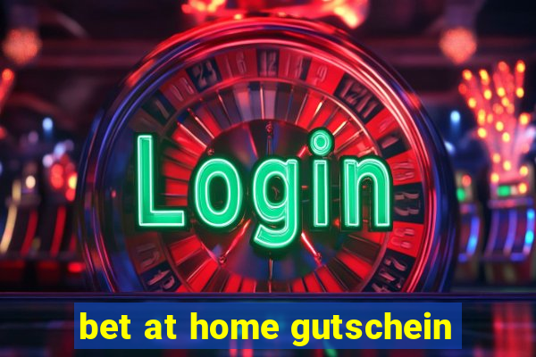 bet at home gutschein