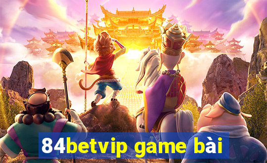 84betvip game bài