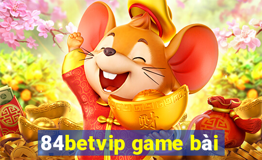 84betvip game bài