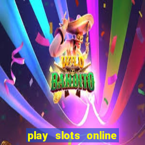 play slots online for real money