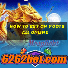 how to bet on football online